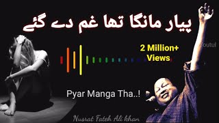 Pyar Manga Tha Ghum Dy Gaye - Full HD - NFAK best Lines  - Nusrat Fateh ali khan Best Qawwali Full