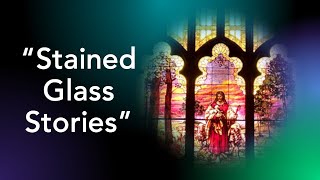 Midweek - Stained Glass Stories