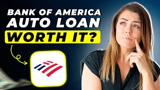 Bank of America Auto Loan Review 2025 | Pros and Cons – Honest & Unbiased