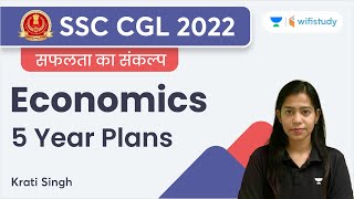 5 Year Plans | Economics | SSC CGL 2022 | Krati Singh | Wifistudy