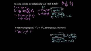 Ile energii potrzeba, aby podgrzać 2 kg wody z 30C do 40C?