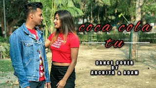 Coca cola || Lukka chuppi || Tony kakkar || Dance cover by Archita and Adam !