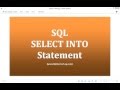 26 - SQL SELECT INTO Statement - Learn SQL from www.SQLServerLog.com [HD]