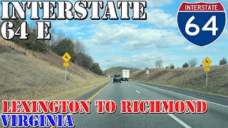 I-64 East - Lexington to Richmond - Virginia - 4K Highway Drive