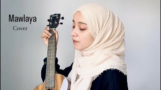 Mawlaya - Maher Zain | Cover by Dinda