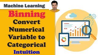 Convert Numerical variable to Categorical Intuition | BINNING
