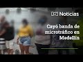 Cayó en Medellín banda que se dedicaba a la venta y tráfico de estupefacientes