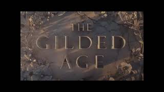 The Gilded Age Opening Credits