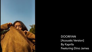 Kaprila - Dooriyan ft. Dino James [Unplugged]