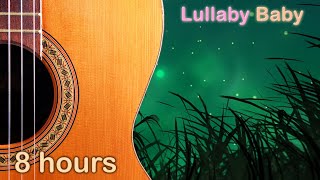 ✰ 8 HOURS ✰ RELAXING GUITAR Lullabies ♫ Gentle Music for Babies to Sleep ♫ Peaceful Lullaby