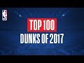 Top 100 Dunks From 2017