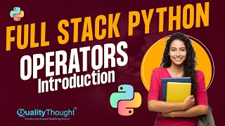 Full Stack Python Operators - Introduction to Python Programming |Python Tutorial for Beginners