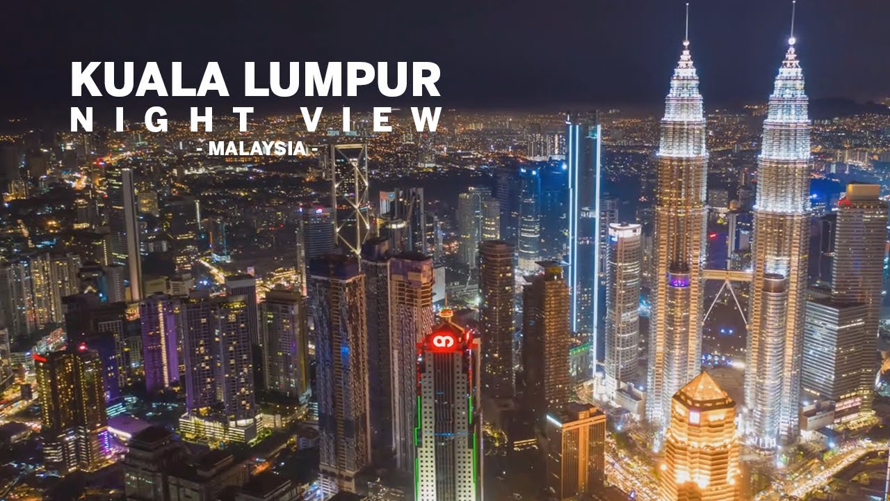 Kuala Lumpur Night View Malaysia Youtube