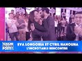 L'incroyable rencontre entre Eva Longoria et Cyril Hanouna !