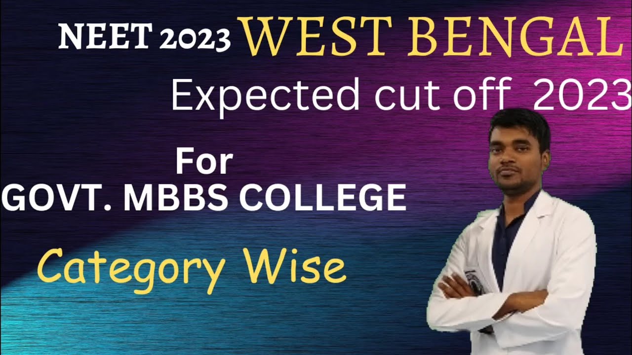 West Bengal NEET Cut Off 2023 Expected | Minimum Marks For Govt MBBS In ...