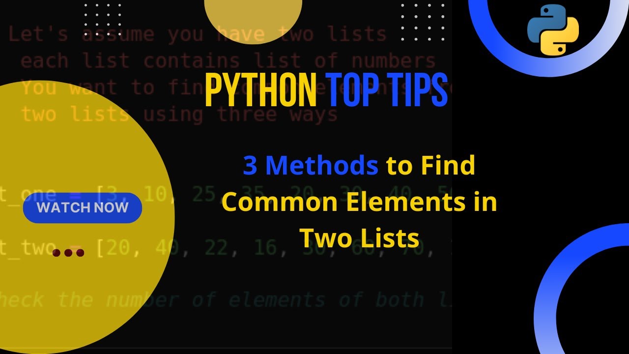 Python Top Tip: How To Find Common Elements In Two Lists In Python ...