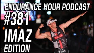 Ep 381 Endurance Hour Podcast - 2022 Ironman Arizona Recap