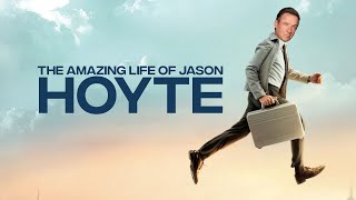 The Amazing Life of Jason Hoyte