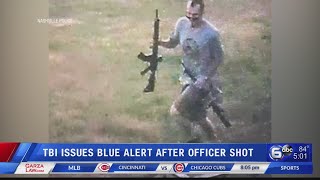 Blue Alert issued by TBI after officer shot