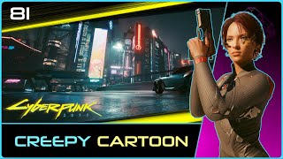 Creepy Cartoon | CYBERPUNK (v2.11) #81