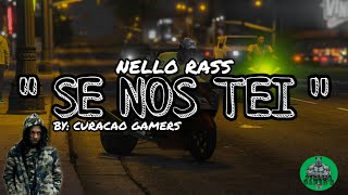 Nello Rass - Se Nos Tei ( Official Video GTA )