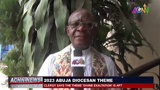 CLERGY SAYS THE THEME OF THE ABUJA ANGLICAN DIOCESE; “DIVINE EXALTATION”, IS APT.