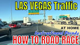 How to properly Road Rage - INSTRUCTION - TIPS - Real Live Driving - LAS VEGAS Guide to TRAFFIC 2022