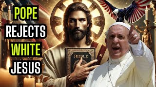 Pope Francis Rejects White Jesus: The Shocking Truth the Church Doesn’t Want You to Hear.