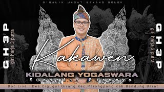 WAYANG GOLEK || KAKAWEN BUBUKA CARITA || KIDALANG YOGASWARA SUNANDAR SUNARYA || GH3P