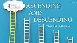 Ascending and Descending - Parashat Vayetzei