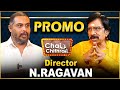 Director N. Ragavan | Chai with Chithra | Promo