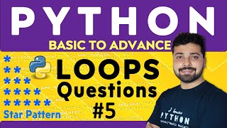 Loops Interview Questions - Assignment 5 | Star Pattern | Python Tutorial in Hindi