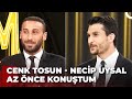 Cenk Tosun - Necip Uysal | Candaş Tolga Işık ile Az Önce Konuştum | 20 Haziran 2023