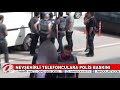 nevŞehİrlİ telefonculara polİs baskini