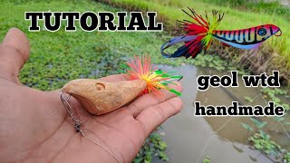 TUTORIAL LURE GEOL // Cara buat lure geol toman 7cm