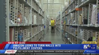 Amazon looks to turn some closed stores in malls into fulfillment centers