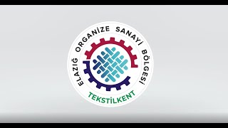 Elazığ Organize Sanayi Bölgesi - Tekstil Kent Tanıtım Filmi