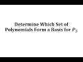 Determine Which Sets of Polynomials Form a Basis for P3 (Independence Test)