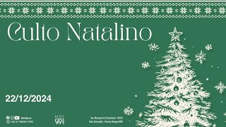 Tem Natal nos extremos - Culto Natalino - 22/12/2024