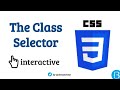 04 - All about the CSS Class Selector (interactive tutorial)