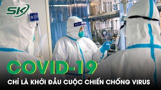 Bằng Chứng Chứng Minh Covid-19 Chỉ Là Khởi Đầu Cuộc Chiến Chống Virus | SKĐS
