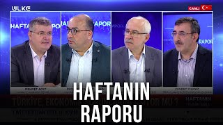 Haftanın Raporu - Murat Yılmaz | Mehmet Acet | Mehmet Şahin | Cevdet Yılmaz | 18 Aralık 2022