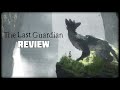 The Last Guardian Review - PS4 (No Real Spoilers)