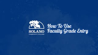 How To Use Faculty Grade Entry