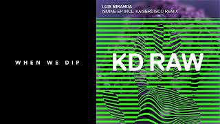 Premiere: Luis Miranda - Ismine (Kaiserdisco Remix) [KD Raw]