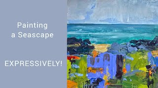 Painting a Seascape - Expressively!