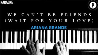 Ariana Grande - We can't be friends KARAOKE Slowed Acoustic Piano Instrumental COVER LYRICS