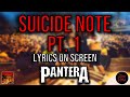 Pantera - Suicide Note Pt. 1 (Lyrics on Screen Video 🎤🎶🎸🥁)