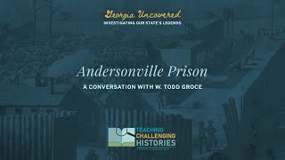 Georgia Uncovered: Andersonville Prison