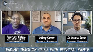 Leading Through Crisis w/Principal Kafele - Season 3 Ep. 17